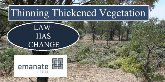 Thinning your vegetation the Law has Change. 