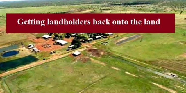 Getting landholders back onto the land