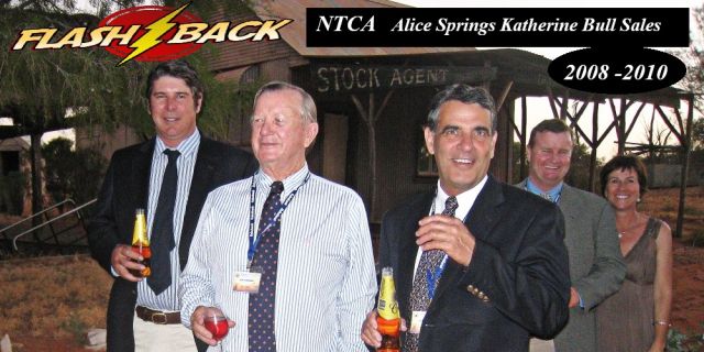 FLASHBACK  NTCA Alice Springs Katherine Bull Sale  2008 -2010